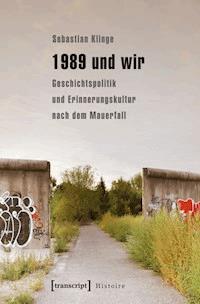 1989 und wir - Sebastian Klinge - E-Book