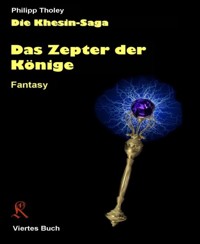 Das Zepter der Könige - Philipp Tholey - E-Book