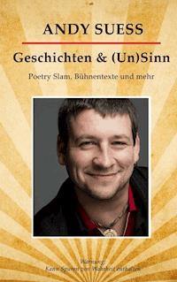 Geschichten & (Un)Sinn - Andy Suess - E-Book