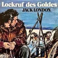 Lockruf des Goldes - Jack  London - Hörbuch
