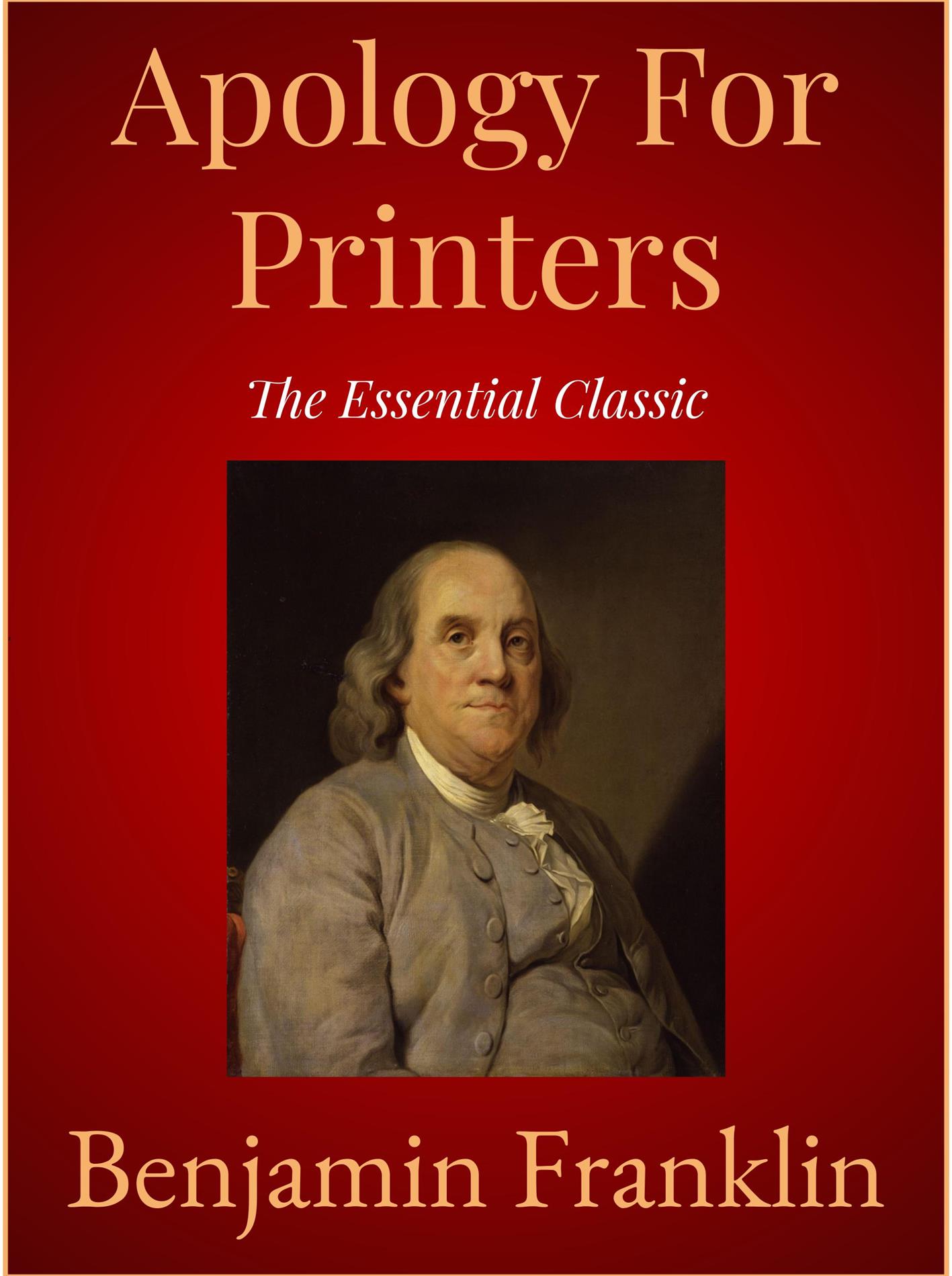 Apology For Printers - Benjamin Franklin - E-Book