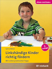 Linkshändige Kinder richtig fördern - Sylvia Weber - E-Book