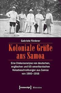 Koloniale Grüße aus Samoa - Gabriele Förderer - E-Book