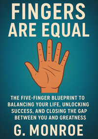 Fingers are equal - G. Monroe - E-Book