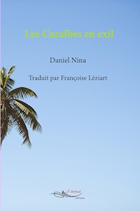 Les Caraïbes en exil - Francis Daniel Nina - E-Book