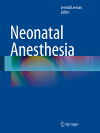 Neonatal Anesthesia -  - E-Book