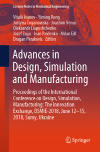 Advances in Design, Simulation and Manufacturing -  - E-Book