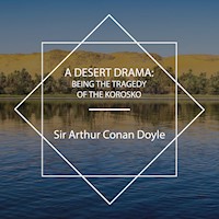 A Desert Drama: Being the Tragedy Of The Korosko - Sir Arthur Conan Doyle - Hörbuch