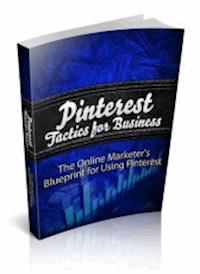 Pinterest Tactics for Business - Ouvrage Collectif - E-Book