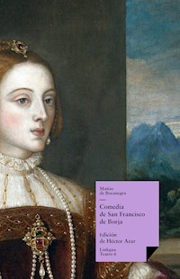 Comedia de San Francisco de Borja - Matías de Bocanegra - E-Book