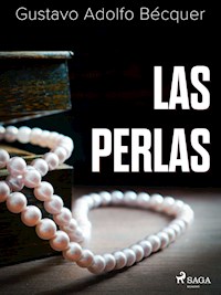 Las perlas - Gustavo Adolfo Bécquer - E-Book