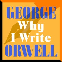Why I Write - George Orwell - Hörbuch