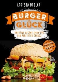 Burgerglück - Larissa Häsler - E-Book
