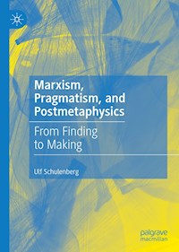 Marxism, Pragmatism, and Postmetaphysics - Ulf Schulenberg - E-Book