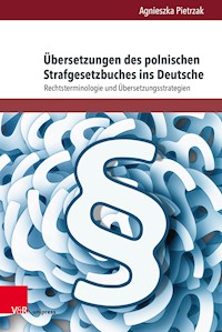 Übersetzungen des polnischen Strafgesetzbuches ins Deutsche - Agnieszka Pietrzak - E-Book