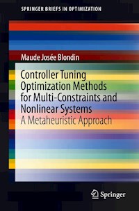 Controller Tuning Optimization Methods for Multi-Constraints and Nonlinear Systems - Maude Josée Blondin - E-Book