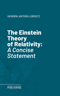 The Einstein Theory of Relativity - Hendrik Antoon Lorentz - E-Book