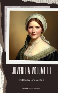 Juvenilia – Volume III - Jane Austen - E-Book