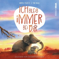 Ich bleib immer bei dir - Andrea Schütze - Hörbuch