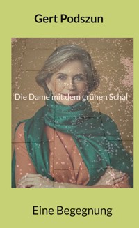 Die Dame mit dem grünen Schal - Gert Podszun - E-Book