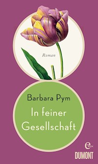 In feiner Gesellschaft - Barbara Pym - E-Book