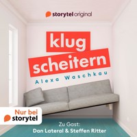 Klugscheitern - Dan Lateral & Steffen Ritter - Alexa Waschkau - Hörbuch