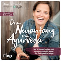 Dein Neuanfang mit Ayurveda - Dana Schwandt - Hörbuch