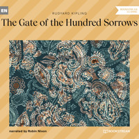 The Gate of the Hundred Sorrows (Unabridged) - Rudyard Kipling - Hörbuch