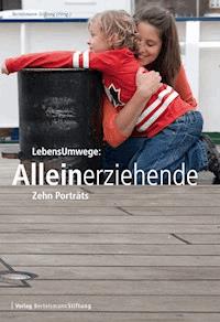 LebensUmwege: Alleinerziehende - - E-Book