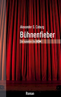 Bühnenfieber - Alexander S. Coburg - E-Book