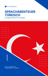 Sprachabenteuer Türkisch - Ch. Wüsteneck - E-Book