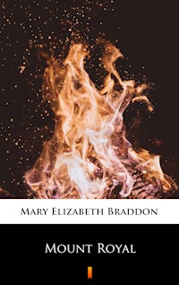 Mount Royal - Mary Elizabeth Braddon - E-Book