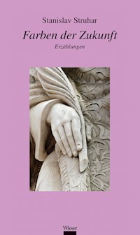 Farben der Zukunft - Stanislav Struhar - E-Book