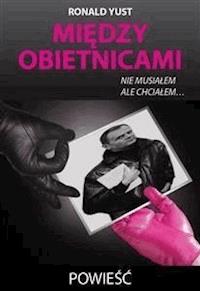 Między obietnicami - Ronald Yust - E-Book