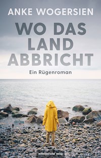 Wo das Land abbricht - Wogersien Anke - E-Book