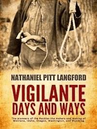 Vigilante Days and Ways - Nathaniel Pitt Langford - E-Book