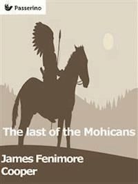 The last of the Mohicans - James Fenimore Cooper - E-Book