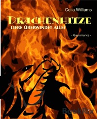 Drachenhitze - Celia Williams - E-Book