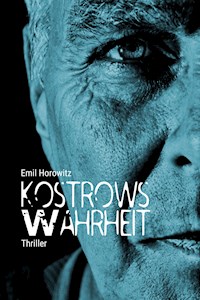 Kostrows Wahrheit - Emil Horowitz - E-Book
