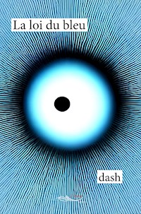 La loi du bleu - dash - E-Book