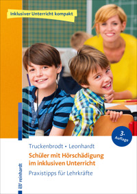 Schüler mit Hörschädigung im inklusiven Unterricht - Tilly Truckenbrodt - E-Book