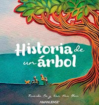 Historia de un árbol - Ricardo Cie - E-Book