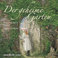 Der geheime Garten (Gekürzte Lesung) - Frances Hodgson Burnett - Hörbuch