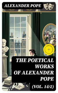 The Poetical Works of Alexander Pope (Vol. 1&2) - Alexander Pope - E-Book