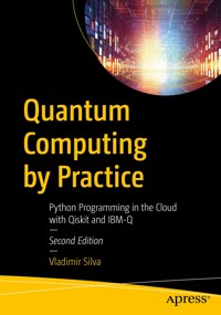 Quantum Computing by Practice - Vladimir Silva - E-Book