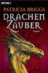 Drachenzauber - Patricia Briggs - E-Book