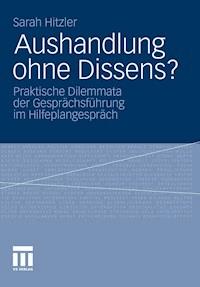 Aushandlung ohne Dissens? - Sarah Hitzler - E-Book