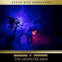The Monster Men - Edgar Rice Burroughs - Hörbuch