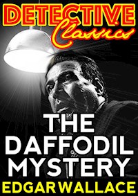 The Daffodil Mystery - Edgar Wallace - E-Book
