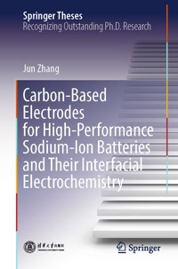 Carbon-Based Electrodes for High-Performance Sodium-Ion Batteries and Their Interfacial Electrochemistry - Jun Zhang - E-Book